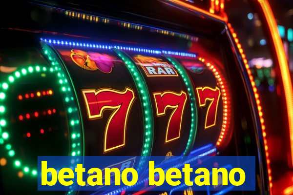 betano betano